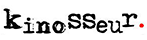 kinosseur
